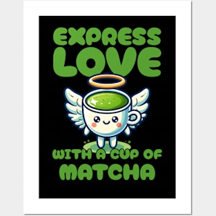 Express Love With A Cup Of Matcha Posters and Art